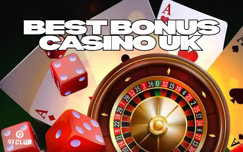 best bonus casino uk