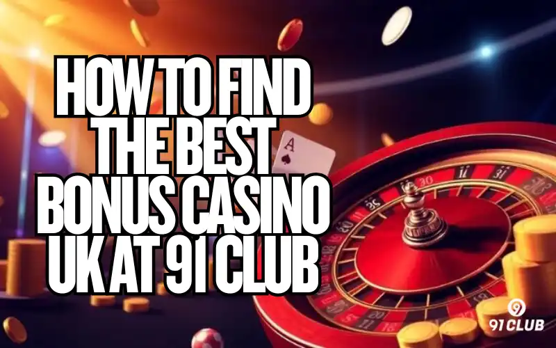 best bonus casino uk