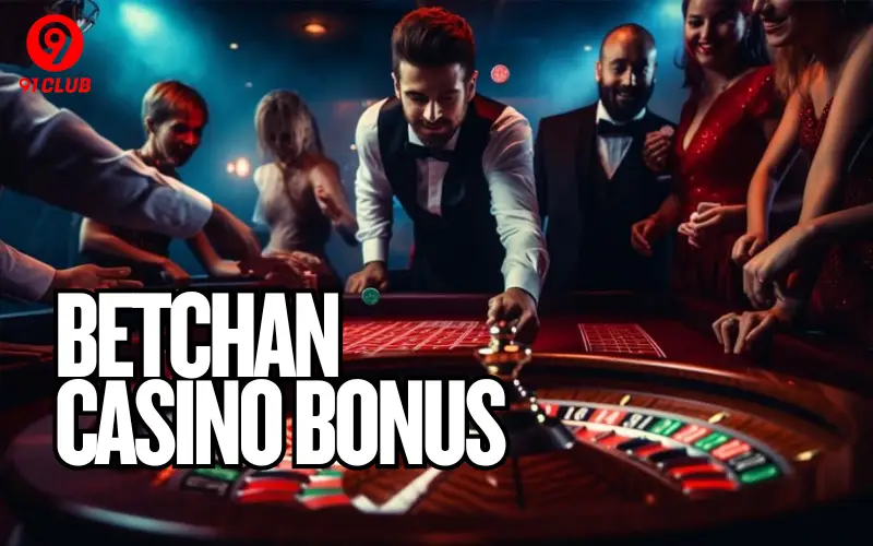 betchan casino bonus